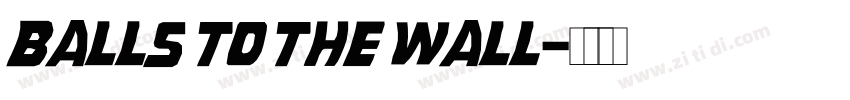 balls to the wall字体转换
